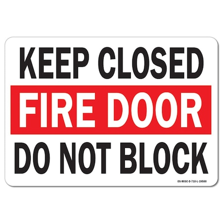 Signmission OSHA Decal, Keep Closed Fire Door Do Not Block, 7in X 5in Decal, 5" W, 7" L, Landscape OS-MISC-D-57-L-19500